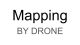 Mapping By drone